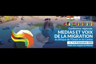Conférence régionale Média et Voix de la Migration en Afrique de l'Ouest & du Centre, 6-8 sept. 2022Conférence régionale Média et Voix de la Migration en Afrique de l'Ouest & du Centre, 6-8 sept. 2022