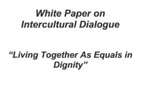 Livre blanc sur le dialogue interculturel 'Vivre ensemble dans l'égale dignité'