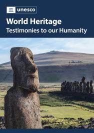 World Heritage: testimonies to our Humanity