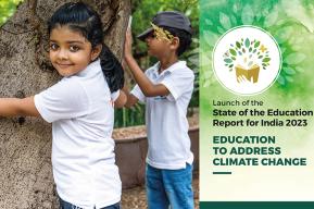 Launch of Seeds of Change - UNESCO 2023 State of the Education Report for India on Education to Address Climate Change