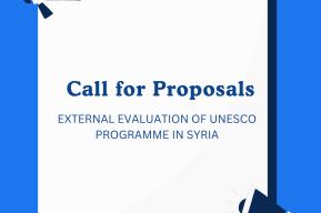 Call for Proposals: EXTERNAL EVALUATION OF UNESCO PROGRAMME IN SYRIA
