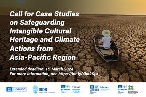 Call for Case Studies on Safeguarding Intangible Cultural Heritage and Climate Actions from Asia-Pacific Region