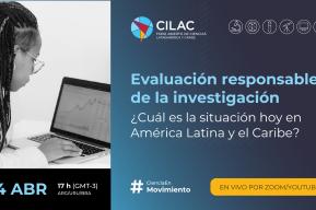 Coloquio CILAC: evaluación responsable de la investigación