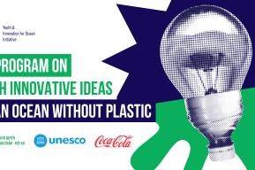 UNESCO LAUNCHES THE PROGRAM ON YOUTH INNOVATIVE IDEA FOR AN OCEAN WITHOUT PLASTIC 